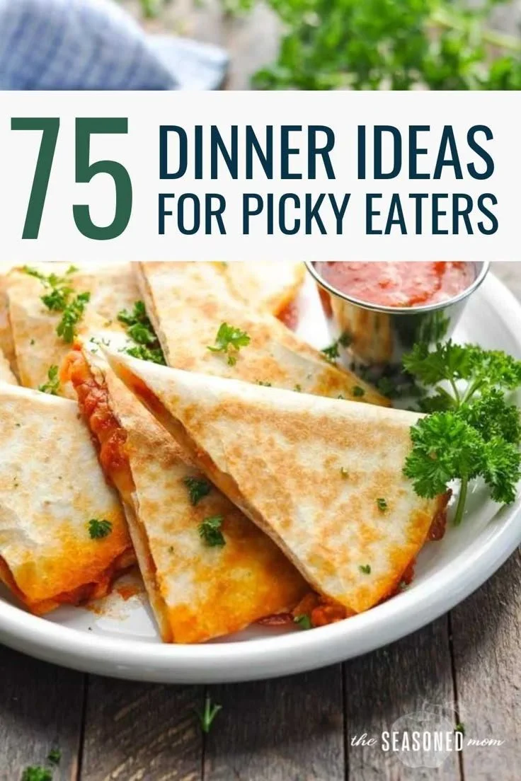 75 dinner ideas for picky eaters to make mealtime enjoyable.